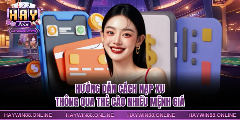 Hướng dẫn cách nạp xu thông qua thẻ cào nhiều mệnh giá