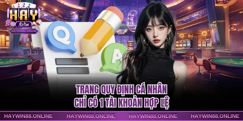 Trang quy định cá nhân chỉ có 1 tài khoản hợp lệ